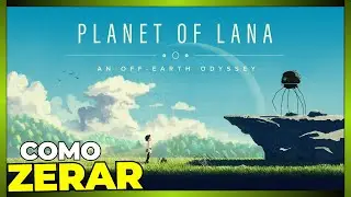 COMO ZERAR | PLANET OF LANA   JOGO COMPLETO