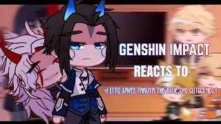 💙✨ Genshin Impact Reacts to 