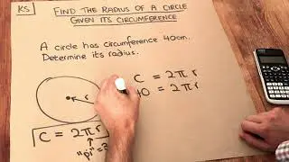 Key Skill - Find the radius of a circle given its circumference.