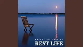 Best Life (feat. Riflex)