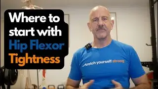 Where to start with Hip Flexor Tightness