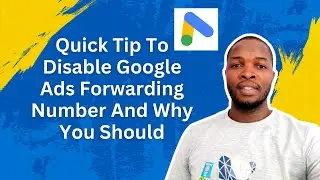 Quick Tip To Disable Google Ads Forwarding Number And Why You Should