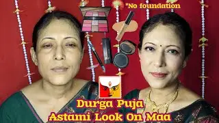 Durga puja astami makeup look for 40+ women |Simple yet glam makeup on mom for Durga puja |ParoMita