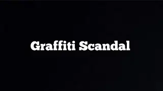 Graffiti Scandal- Short Film