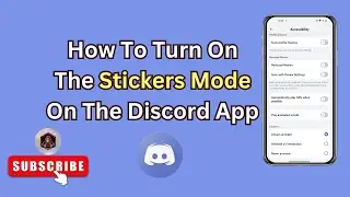 How to Enable Stickers Mode in Discord App | Tips & Tricks