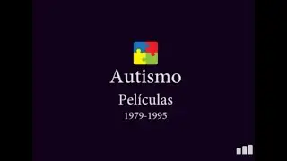Autismo Peliculas desde 1979 hasta 1995