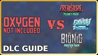 Oxygen Not Included DLCs—Worth Buying? | Bionic Booster, Frosty & Prehistoric Planet Packs REVIEWED