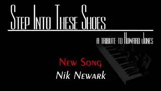 New Song - Nik Newark - Step into These Shoes - A Tribute to Howard Jones