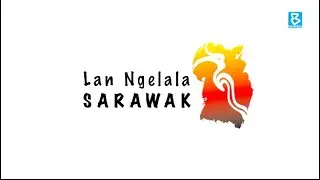 Lan Ngelala Sarawak