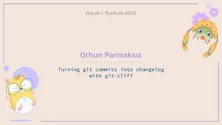 Turning Git commits into changelog with Git-Cliff - Orhun Parmaksız