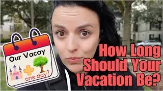 How Long Should Your Disney Vacation Be?