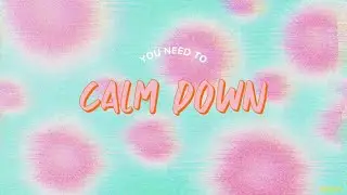 Taylor Swift - You Need To Calm Down (Lyric Video)