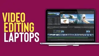 TOP 8 BEST Video Editing Laptops [2022]