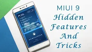 MIUI 9 Hidden Features and Tricks