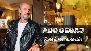 Ado Gegaj - Srce hoce samo nju [OFFICIAL VIDEO]