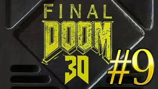 Final DOOM 3D | Let's Play | Me estaba saliendo re bien :( | Parte 9