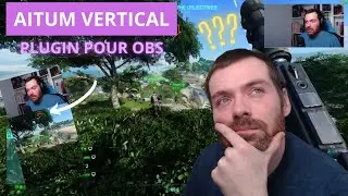 Aitum Vertical, plugin pour OBS. FACILITEZ VOUS la vie !