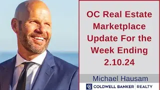 OC Real Estate Marketplace Update For the Week Ending 2.10.24