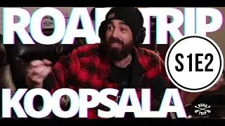 ROAD TRIP // Saison 1 // Épisode 2 // KOOPSALA