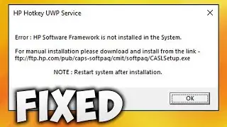 FIXED HP Hotkey UWP Service |Error. HP Software Framework is not installed in the system