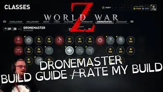 WWZ Dronemaster Build Guide / Rate My Build!