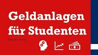 Geldanlage für Studenten einfach erklärt