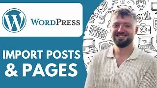 How to Import Posts & Pages From One Wordpress Website to Another  - 2025 (Quick & Easy)