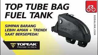 Topeak Top Tube Bag Fuel Tank: Simpan barang leibih aman saat bersepeda
