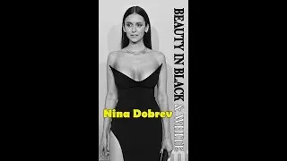 NINA DOBREV HOT PICS | NINA DOBREV IN BEAUTY IN BLACK AND WHITE | NINA DOBREV    #ninadobrev