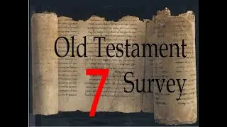 Old Testament Survey: 07 OT History