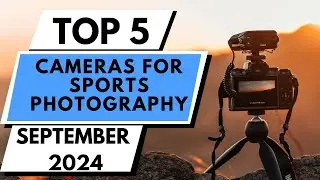 Best Cameras For Sports Photography in September, 2024.