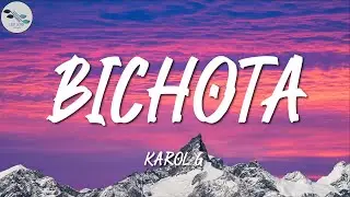 KAROL G ╸BICHOTA | Letra/Lyrics