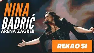Nina Badrić - Rekao Si (Arena Zagreb)
