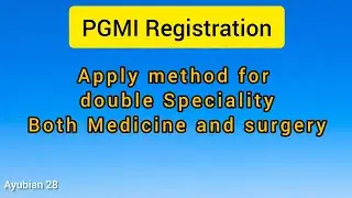 Double speciality | PGMI induction | PGMI registration | Both Medicine and surgery registration