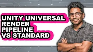 Unity Universal Render Pipeline Vs Standard - 2025 Comparison