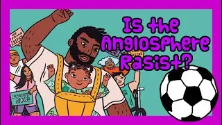 Is the Anglosphere Racist? |⚽| Quick and Simple