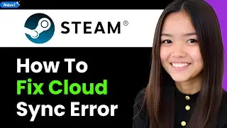 How To Fix Steam Cloud Sync Error 2026 (Step By Step)