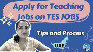 How to apply for Teaching Jobs in Dubai and internationally. Tips and process explained.