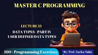 13. User Defined Data types in C | typedef keyword | enum in C