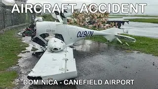 ⚠ AIRCRAFT ACCIDENT || DOMINICA CANEFIELD AIRPORT || FLIGHT DESIGN CTSW [N7670] 🇩🇲