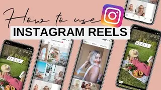 INSTAGRAM REELS TUTORIAL- how to use it!