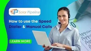 SOLAR PIPELINE TUTORIAL: SPEED DIALLER AND MANUAL CALLS