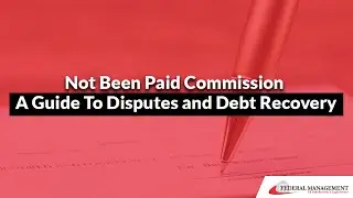 Not Been Paid Commission? | A Guide To Disputes And Debt Recovery