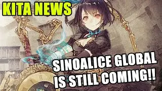 SINoALICE Global is still Releasing!! | KITA NEWS Ep.6