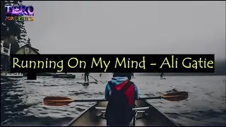 Running On My Mind   Ali Gatie