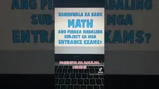 MATH ANG PINAKAMADALING SUBJECT SA MGA ENTRANCE EXAMS SERIES