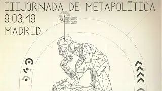 III Jornadas de Metapolítica - Raul González Bornez