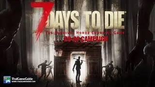 7 Days to Die (Alpha) [Online Co-op] : Co-op Campaign ~ Alpha 19 - Tutorial Quests - HD Zombies