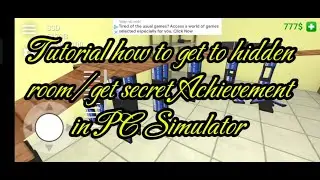 How to get secret room in PC Simulator