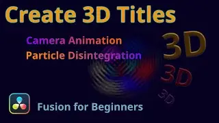 How to Create 3D Titles with Special Effects  (DaVinci Resolve Tutorial)
